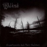 Walknut - Graveforests and their Shadows